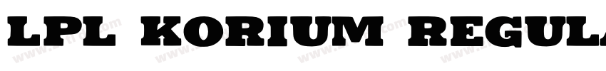 LPL Korium Regular字体转换